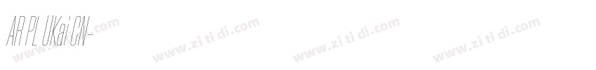 AR PL UKai CN字体转换